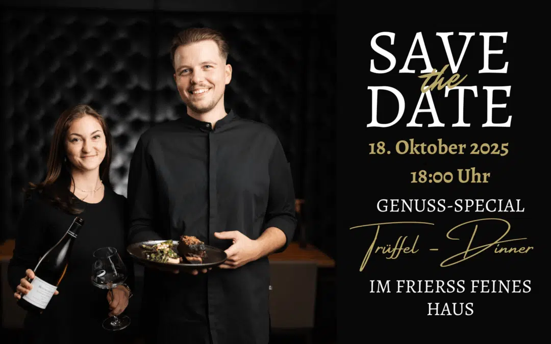 Trüffel-Dinner im Frierss Feines Haus (18.10.)